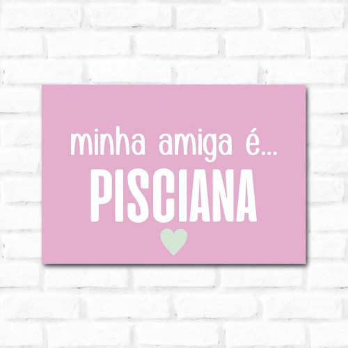 Adesivo de parede Placa Decorativa Minha Amiga é Pisciana